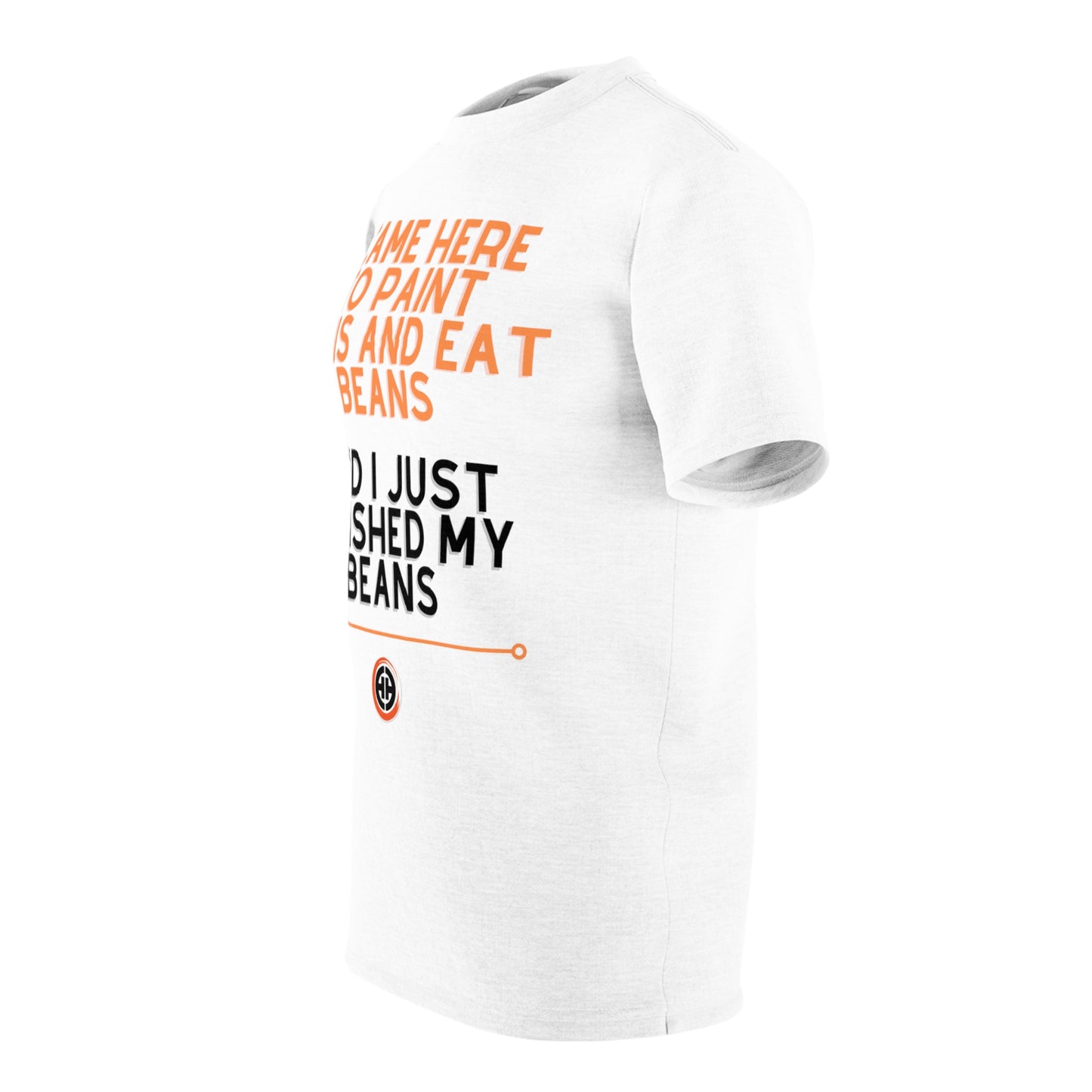 Just Finished My beans Unisex Tee